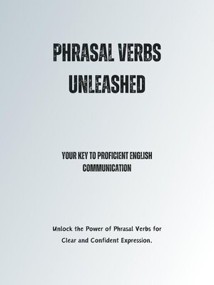 cover image of Phrasal Verbs Unleashed